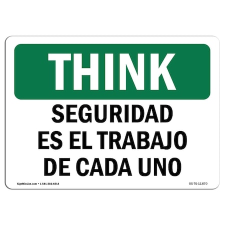 Signmission OSHA THINK Sign, Safety It Is Everyone's Job Spanish, 10in X 7in Aluminum, 10" W, 7" H, Landscape OS-TS-A-710-L-11870